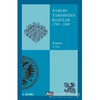 Avrupa Tarihinden Kesitler 1789-1980 - Stephen J. Lee - Dost Kitabevi Yayınları