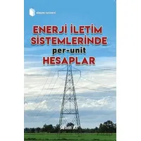 Enerji İletim Sistemlerinde Per-Unit Hesaplamalar - Selim Ay - Birsen Yayınevi