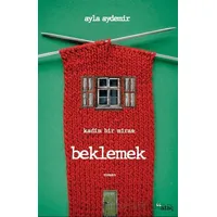 Beklemek - Ayla Aydemir - Ataç Yayınları