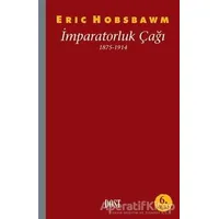 İmparatorluk Çağı 1875-1914 - Eric J. Hobsbawm - Dost Kitabevi Yayınları