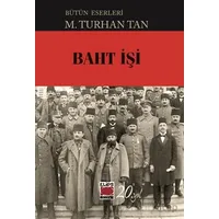 Baht İşi - M. Turhan Tan - Elips Kitap