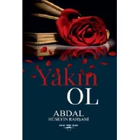 Yakın Ol - Abdal Hüseyin Rahşani - Sokak Kitapları Yayınları
