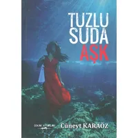 Tuzlu Suda Aşk - Cüneyt Karaöz - Sokak Kitapları Yayınları