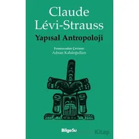 Yapısal Antropoloji - Claude Levi Strauss - BilgeSu Yayıncılık