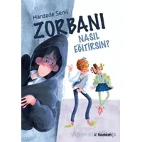 Zorbanı Nasıl Eğitirsin? - Hanzade Servi - Tudem Yayınları