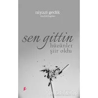 Sen Gittin Hüzünler Şiir oldu - Niyazi Gedik - Okur Kitaplığı