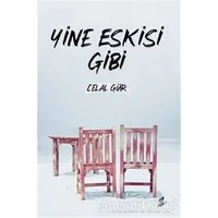 Yine Eskisi Gibi - Celal Gür - Okur Kitaplığı