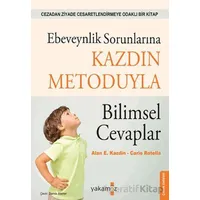 Ebeveynlik Sorunlarına Kazdin Metoduyla Bilimsel Cevaplar - Carlo Rotella - Yakamoz Yayınevi