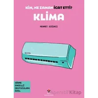 Kim, Ne Zaman İcat Etti? Klima - Mehmet Sığırcı - TÜBİTAK Yayınları