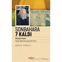 Sonbahara 7 Kaldı - Abidin Güneyli - Akçağ Yayınları