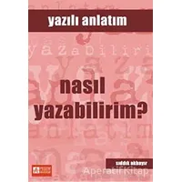 Nasıl Yazabilirim? - Yazılı Anlatım - Sıddık Akbayır - Pegem Akademi Yayıncılık