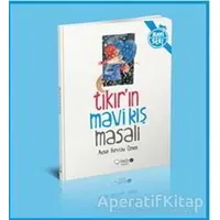 Tıkır’ın Mavi Kış Masalı - Aysun Berktay Özmen - Redhouse Kidz Yayınları