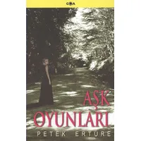 Aşk Oyunları - Petek Ertüre - Goa Basım Yayın