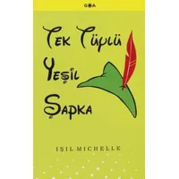 Tek Tüylü Yeşil Şapka - Işıl Michelle - Goa Basım Yayın