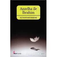 Anzelha ile İbrahim - Ali Haydar Haksal - Okur Kitaplığı