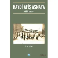 Haydi Afiş Asmaya - Erkut Selçuk - Su Yayınevi