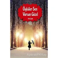 Öyküler Sen Varsan Güzel - Arif Çıplak - Koyu Kitap