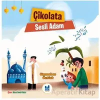 Çikolata Sesli Adam - Ummahan Öztürk - Mgv Yayınları