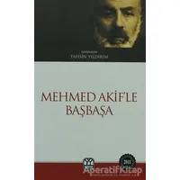 Mehmet Akif’le Başbaşa - Kolektif - Yağmur Yayınları