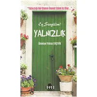 Ey Sevgilim! Yalnızlık - Ümmiye Yılmaz Erçevik - Pandomim Yayınları