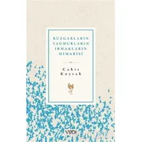 Rüzgarların, Yağmurların, Irmakların Mimarisi - Cahit Koytak - Vadi Yayınları