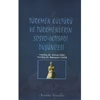 Türkmen Kültürü ve Türkmenlerin Sosyo-İktisadi Düşüncesi Ayrıkotu Yayınevi