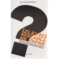 İzleyici Reklamla Ne Yapar - Aşina Gülerarslan - Tablet Basım Yayın