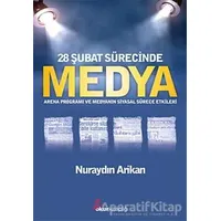 28 Şubat Sürecinde Medya - Nuraydın Arikan - Okur Kitaplığı