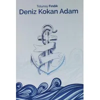 Deniz Kokan Adam - Tolunay Fındık
