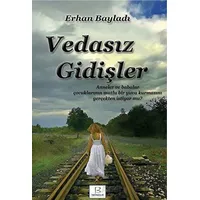 Vedasız Gidişler - Erhan Bayladı - Bayladı Yayıncılık