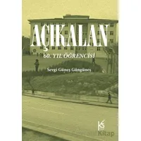 Açıkalan: 60. Yıl Öğrencisi - Sevgi Güneş Güngüneş - KitapSaati Yayınları