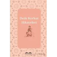 Dede Korkut Hikayeleri - Dede Korkut - Bilgetoy Yayınları