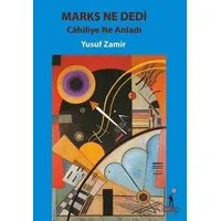 Marks Ne Dedi - Yusuf Zamir - El Yayınları