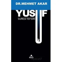 Yusuf Suresi Tefsiri - Mehmet Akar - Hüner Yayınevi