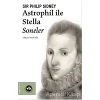 Astrophil ile Stella Soneler - Sir Philip Sidney - Vakıfbank Kültür Yayınları