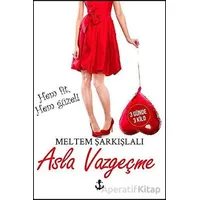 Asla Vazgeçme Hem Fit Hem Güzel! - Meltem Şarkışlalı - Titanic Yayınları