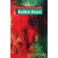 Kalbin Duası - Selvigül Kandoğmuş Şahin - Okur Kitaplığı