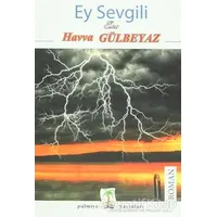 Ey Sevgili - Havva Gülbeyaz - Palmiye Yayınları