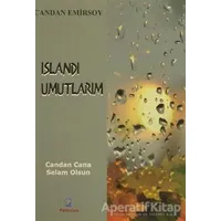 Islandı Umutlarım - Candan Emirsoy - Palmiye Yayınları