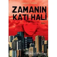Zamanın Katı Hali (Bölüm 1) - Hakan Evkaya - Sinopsis Yayınları