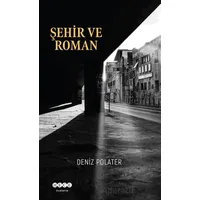 Şehir ve Roman - Deniz Polater - Hece Yayınları