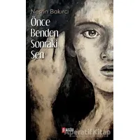Önce Benden Sonraki Sen - Nesrin Bakırcı - Puslu Yayıncılık