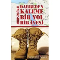 Darbeden Kaleme Bir Yol Hikayesi - Muhsin Önal - Okur Kitaplığı