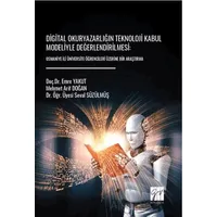 Digital Okuryazarlığın Teknoloji Kabul Modeliyle Değerlendirilmesi: Osmaniye İli Üniversite Öğrencil