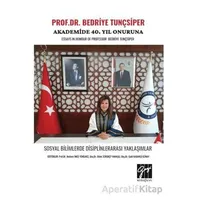 Prof. Dr. Bedriye Tunçsiper Onuruna Akademide 40. Yıl Güncel Akademik Çalışmalar Essays In Honour Of
