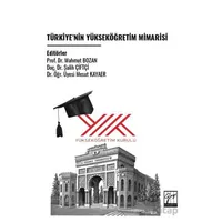 Türkiye’nin Yükseköğretim Mimarisi - Kolektif - Gazi Kitabevi
