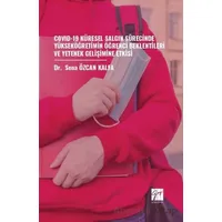 COVİD-19 Küresel Salgın Sürecinde Yükseköğretimin Öğrenci Beklentileri ve Yetenek Gelişimine Etkisi