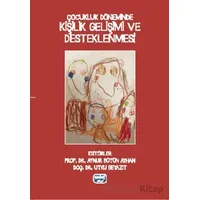 Çocukluk Döneminde Kişilik Gelişimi ve Desteklenmesi - Kolektif - Nobel Akademik Yayıncılık