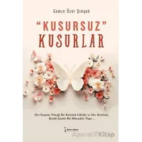 Kusursuz Kusurlar - Gamze Özer Şimşek - İkinci Adam Yayınları