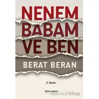 Nenem Babam ve Ben - Berat Beran - İkinci Adam Yayınları